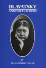 Blavatsky and Her Teachers : An Investigative Biography - Book