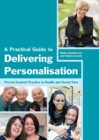 A Practical Guide to Delivering Personalisation : Person-Centred Practice in Health and Social Care - eBook