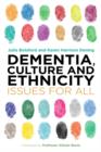 Dementia, Culture and Ethnicity : Issues for All - eBook