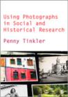 Using Photographs in Social and Historical Research - Book