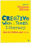 Creative Ways to Teach Literacy : Ideas for Children aged 3 to 11 - Book