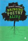 Bringing Poetry Alive : A Guide to Classroom Practice - Book
