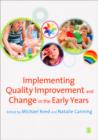 Implementing Quality Improvement & Change in the Early Years - Book