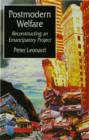 Postmodern Welfare : Reconstructing an Emancipatory Project - eBook