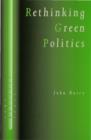 Rethinking Green Politics : Nature, Virtue and Progress - eBook
