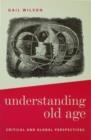 Understanding Old Age : Critical and Global Perspectives - eBook