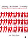 Coaching Educational Leadership : Building Leadership Capacity through Partnership - eBook