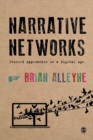 Narrative Networks : Storied Approaches in a Digital Age - Book