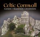 Celtic Cornwall : Penwith, West Cornwall & Scilly - Book