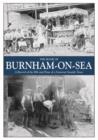 The Book of Burnham-on-Sea : A Record of the Ebb and Row of a Somerset Seaside Town - Book