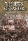 The Jews of Exeter : An Illustrated History - Book