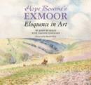 Hope Bourne's Exmoor : Eloquence in Art - Book