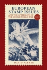 European Stamp Issue and the Aftermath of the Second World War : 1944-1949 - Book