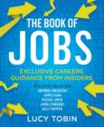The Book of Jobs : Exclusive careers guidance from insiders - eBook