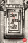 The Shape of the Ruins : Shortlisted for the Man Booker International Prize 2019 - Book