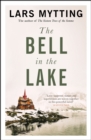 The Bell in the Lake : The Sister Bells Trilogy Vol. 1: The Times Historical Fiction Book of the Month - eBook