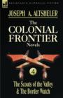The Colonial Frontier Novels : 4-The Scouts of the Valley & the Border Watch - Book