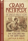 Craig Kennedy-Scientific Detective : Volume 1-The Poisoned Pen & the Silent Bullet - Book