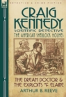 Craig Kennedy-Scientific Detective : Volume 2-The Dream Doctor & the Exploits of Elaine - Book