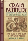 Craig Kennedy-Scientific Detective : Volume 3-The Gold of the Gods & the War Terror - Book