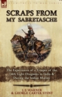Scraps from My Sabretasche : The Experiences of a Trooper of the 14th Light Dragoons in India & During the Indian Mutiny - Book