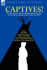 Captives! the Narratives of Seven Women Taken Prisoner by the Plains Indians of the American West - Book