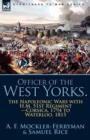 Officer of the West Yorks : the Napoleonic Wars with H.M. 51st Regiment-Corsica, 1794 to Waterloo, 1815 - Book