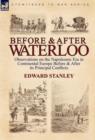 Before and After Waterloo : Observations on the Napoleonic Era in Continental Europe Before & After its Principal Conflicts - Book