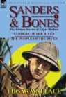 Sanders & Bones-The African Adventures : 1-Sanders of the River & the People of the River - Book