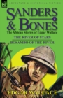 Sanders & Bones-The African Adventures : 2-The River of Stars & Bosambo of the River - Book