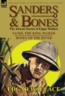 Sanders & Bones-The African Adventures : 5-Sandi, the King-Maker & Bones of the River - Book