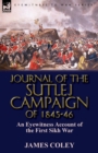 Journal of the Sutlej Campaign of 1845-6 : An Eyewitness Account of the First Sikh War - Book