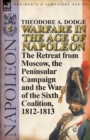 Warfare in the Age of Napoleon-Volume 5 : The Retreat from Moscow, the Peninsular Campaign and the War of the Sixth Coalition, 1812-1813 - Book