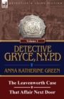 Detective Gryce, N. Y. P. D. : Volume: 1-The Leavenworth Case and That Affair Next Door - Book
