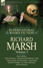The Collected Supernatural and Weird Fiction of Richard Marsh : Volume 5-Including Two Novels, 'The Death Whistle' and 'The Chase of the Ruby, ' and Fo - Book