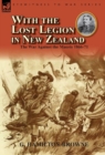With the Lost Legion in New Zealand : the War Against the Maoris 1866-71 - Book