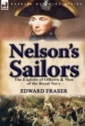 Nelson's Sailors : the Exploits of Officers & Men of the Royal Navy - Book
