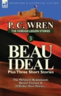 The Foreign Legion Stories 3 : Beau Ideal Plus Three Short Stories: The McSnorrt Reminiscent, Buried Treasure & If Wishes Were Horses... - Book