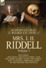 The Collected Supernatural and Weird Fiction of Mrs. J. H. Riddell : Volume 2-Including One Novel "The Nun's Curse, " and Two Short Stories "Sandy the - Book