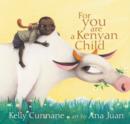 For You Are A Kenyan Child - Book