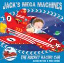Jack's Mega Machines: The Rocket Racing Car - Book