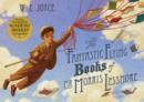Fantastic Flying Books of Mr Morris Lessmore - Book