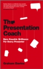 The Presentation Coach : Bare Knuckle Brilliance For Every Presenter - Book