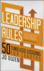 Leadership Rules : 50 Timeless Lessons for Leaders - Book