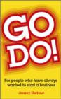 Go Do! : For People Who Have Always Wanted to Start a Business - Book