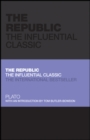 The Republic : The Influential Classic - eBook