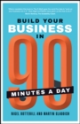 Build Your Business In 90 Minutes A Day - Book