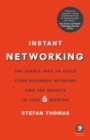 Instant Networking : The Simple Way to Build Your Business Network and See Results in Just 6 Months - Book