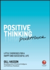 Positive Thinking Pocketbook : Little Exercises for a Happy and Successful Life - eBook