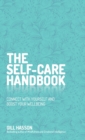 The Self-Care Handbook : Connect with Yourself and Boost Your Wellbeing - Book